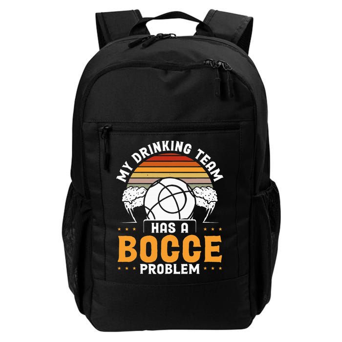 My Drinking Team Has A Bocce Problem Bocce Ball Backpack