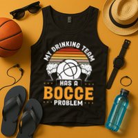 My Drinking Team Has A Bocce Problem Bocce Ball Tank Top