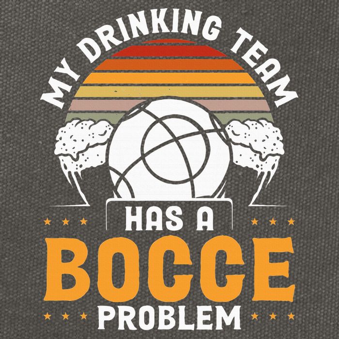 My Drinking Team Has A Bocce Problem Bocce Ball Cotton Canvas Backpack