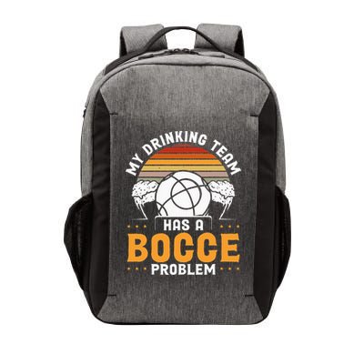 My Drinking Team Has A Bocce Problem Bocce Ball Vector Backpack