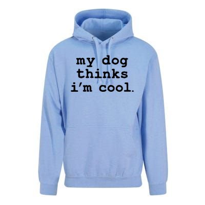 My Dog Thinks I'm Cool Funny Unisex Surf Hoodie