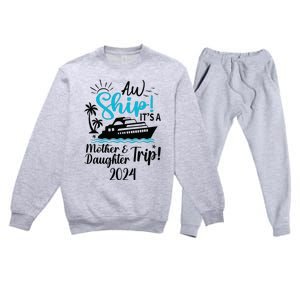 Mother Daughter Trip 2024 Cruise Vacation Mom Matching Premium Crewneck Sweatsuit Set