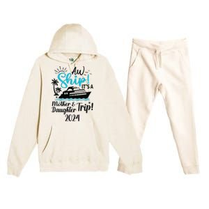 Mother Daughter Trip 2024 Cruise Vacation Mom Matching Premium Hooded Sweatsuit Set