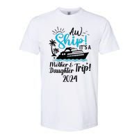 Mother Daughter Trip 2024 Cruise Vacation Mom Matching Softstyle CVC T-Shirt