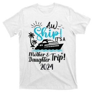 Mother Daughter Trip 2024 Cruise Vacation Mom Matching T-Shirt