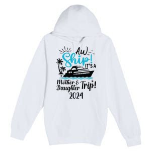 Mother Daughter Trip 2024 Cruise Vacation Mom Matching Premium Pullover Hoodie