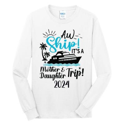 Mother Daughter Trip 2024 Cruise Vacation Mom Matching Tall Long Sleeve T-Shirt