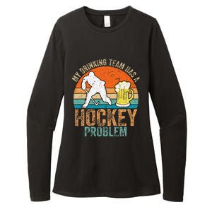 My Drinking Team Has A Hockey Problem Womens CVC Long Sleeve Shirt