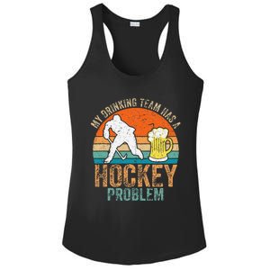 My Drinking Team Has A Hockey Problem Ladies PosiCharge Competitor Racerback Tank