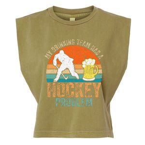 My Drinking Team Has A Hockey Problem Garment-Dyed Women's Muscle Tee