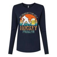 My Drinking Team Has A Hockey Problem Womens Cotton Relaxed Long Sleeve T-Shirt