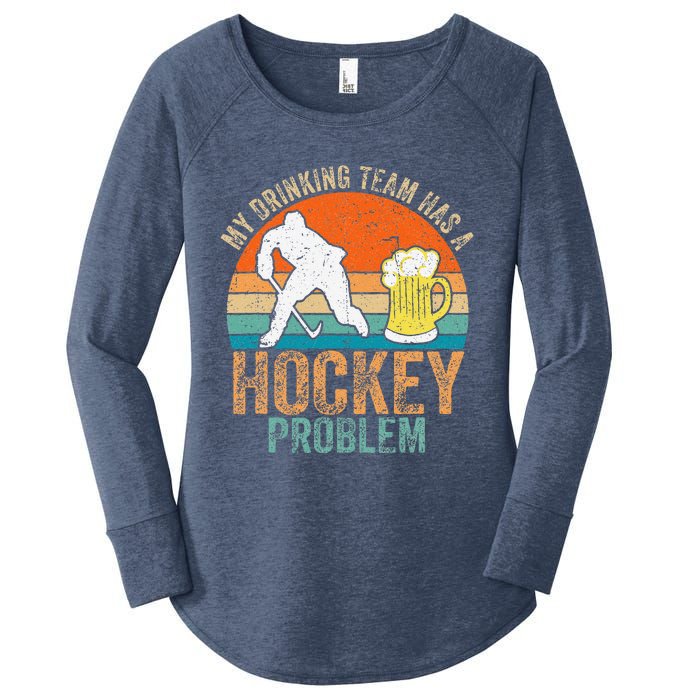 My Drinking Team Has A Hockey Problem Women's Perfect Tri Tunic Long Sleeve Shirt