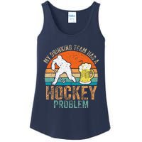 My Drinking Team Has A Hockey Problem Ladies Essential Tank