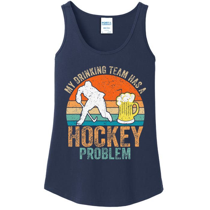 My Drinking Team Has A Hockey Problem Ladies Essential Tank