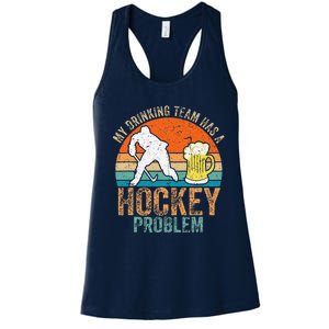 My Drinking Team Has A Hockey Problem Women's Racerback Tank