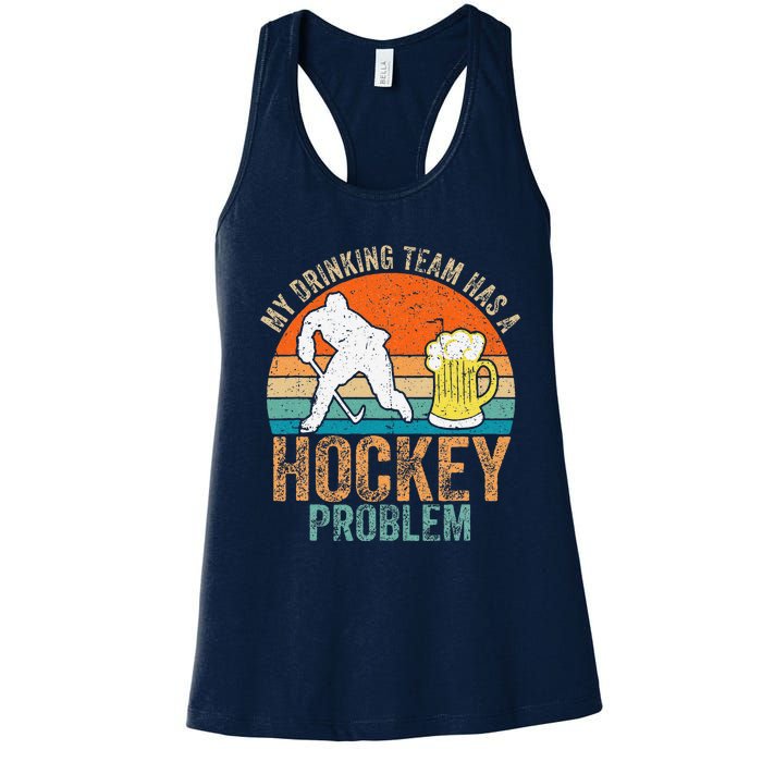 My Drinking Team Has A Hockey Problem Women's Racerback Tank