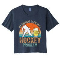 My Drinking Team Has A Hockey Problem Women's Crop Top Tee