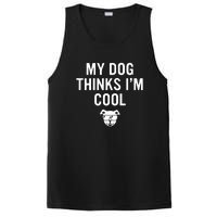 My Dog Thinks IM Cool PosiCharge Competitor Tank