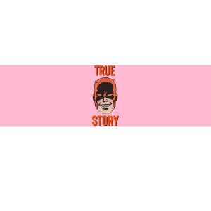 Mad Dog True Story Blind Hero Bumper Sticker