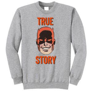 Mad Dog True Story Blind Hero Tall Sweatshirt