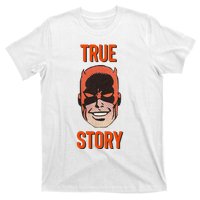 Mad Dog True Story Blind Hero T-Shirt