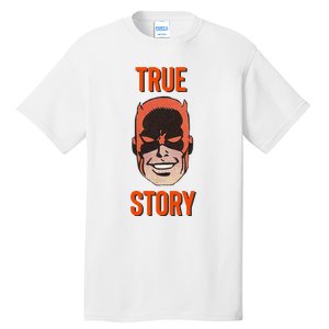 Mad Dog True Story Blind Hero Tall T-Shirt