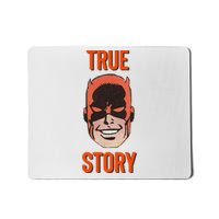 Mad Dog True Story Blind Hero Mousepad