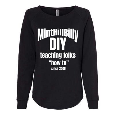 Minthillbilly Diy Teaching Folks How To Since 2008 Womens California Wash Sweatshirt