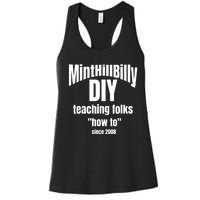 Minthillbilly Diy Teaching Folks How To Since 2008 Women's Racerback Tank