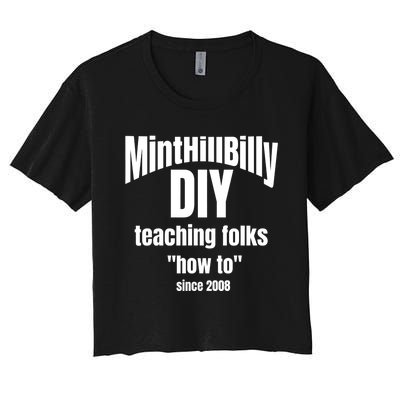 Minthillbilly Diy Teaching Folks How To Since 2008 Women's Crop Top Tee