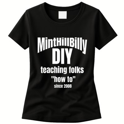 Minthillbilly Diy Teaching Folks How To Since 2008 Women's T-Shirt