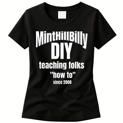 Minthillbilly Diy Teaching Folks How To Since 2008 Women's T-Shirt