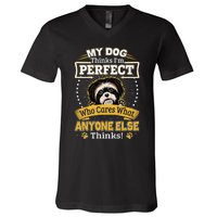 My Dog Thinks I'm Perfect Funny Shih Tzu Owner V-Neck T-Shirt