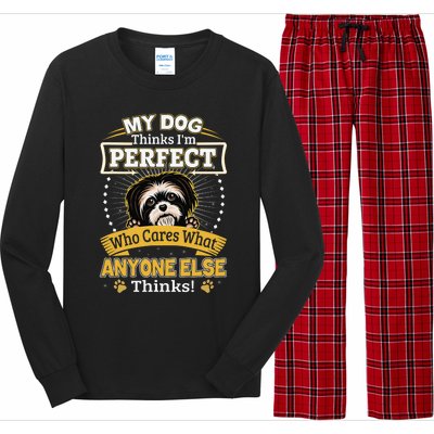 My Dog Thinks I'm Perfect Funny Shih Tzu Owner Long Sleeve Pajama Set