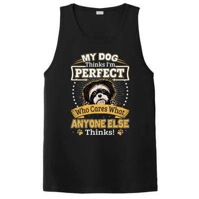 My Dog Thinks I'm Perfect Funny Shih Tzu Owner PosiCharge Competitor Tank