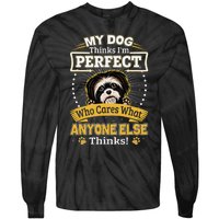 My Dog Thinks I'm Perfect Funny Shih Tzu Owner Tie-Dye Long Sleeve Shirt