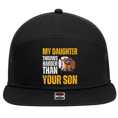 My Daughter Throws Harder Than Your Son FatherS Day 7 Panel Mesh Trucker Snapback Hat