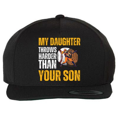 My Daughter Throws Harder Than Your Son FatherS Day Wool Snapback Cap