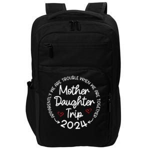 Mother Daughter Trip 2024 Mothers Day Impact Tech Backpack