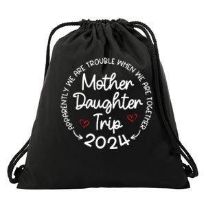 Mother Daughter Trip 2024 Mothers Day Drawstring Bag