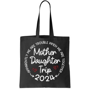 Mother Daughter Trip 2024 Mothers Day Tote Bag