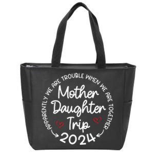 Mother Daughter Trip 2024 Mothers Day Zip Tote Bag