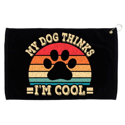 My Dog Thinks IM Cool Funny Dog Paw Retro Dog Lover Grommeted Golf Towel