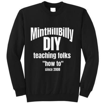 Minthillbilly Diy Teaching Folks How To Since 2008 Sweatshirt
