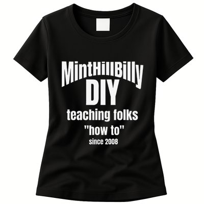 Minthillbilly Diy Teaching Folks How To Since 2008 Women's T-Shirt