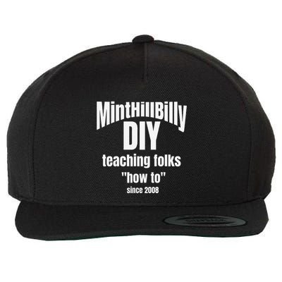 Minthillbilly Diy Teaching Folks How To Since 2008 Wool Snapback Cap