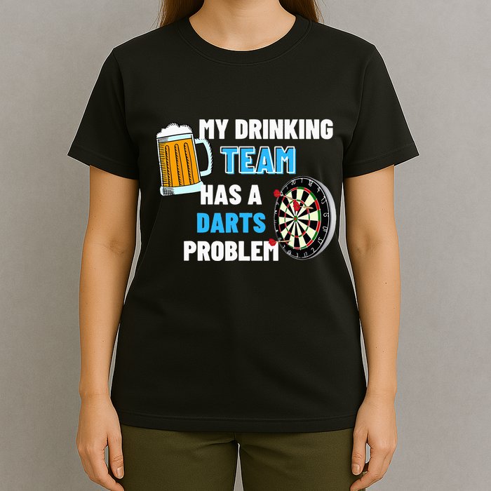 My Drinking Team Has A Darts Problem Darts Player Gift T-Shirt