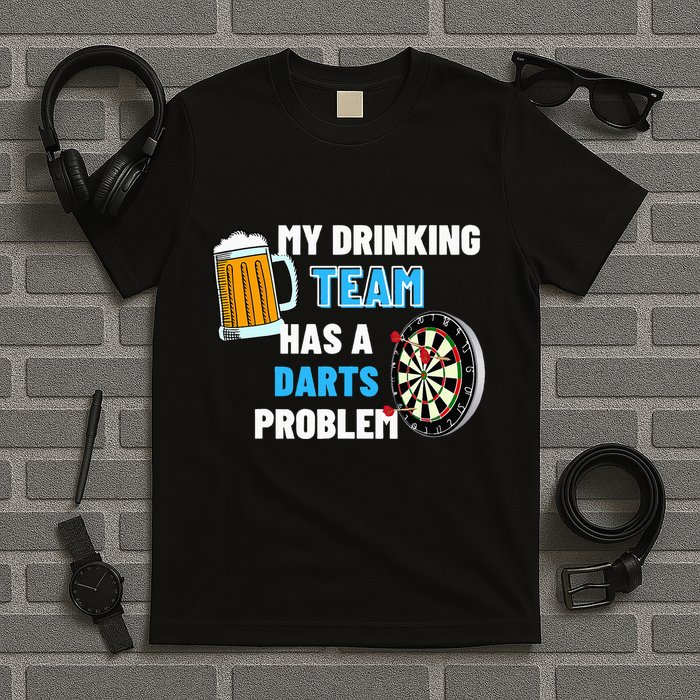My Drinking Team Has A Darts Problem Darts Player Gift T-Shirt