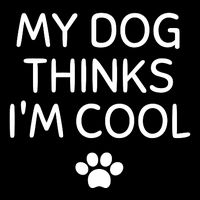 My Dog Thinks I'm CoolFunny Dog Lover Sustainable Beanie