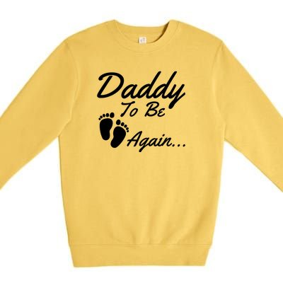 Mens Daddy To Be, Again... Soon To Be Dad Premium Crewneck Sweatshirt